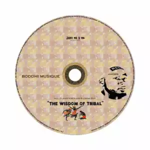 Boddhi Musique - The Wisdom of Tribal (Claude-9 Morupisi Supreme Edit)